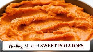 Healthy Mashed Sweet Potatoes [upl. by Allare]