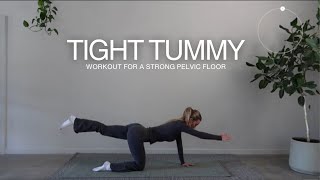 TIGHT TUMMY WORKOUT and strong pelvic floor [upl. by Ljoka934]