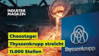 Chaostage Thyssenkrupp streicht 11000 Stellen und verliert schon wieder einen Vorstand [upl. by Alfred933]