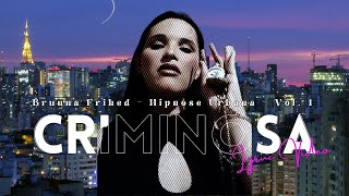 CRIMINOSA Lyric Vídeo  HIPNOSE URBANA  Vol 1  BRUNNA FRIHED [upl. by Retsub999]