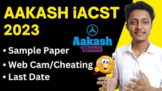 Aakash iACST  Instant Admission Cum Scholarship Test 2023  iACST Sample Paper Last Date etc… [upl. by Nylcoj]