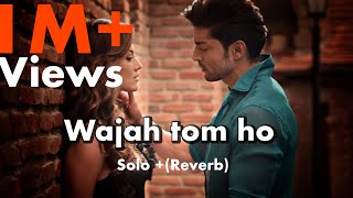 Maahi Ve Full Video Song Wajah Tum Ho  Neha Kakkar Sana SSBOYR Sharman Gurmeet  Vishal Pandya [upl. by Olimpia]