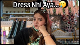 SHAFSA KI BARAAT KA DRESS NHI AYA …🥲 SUBHA SUBHA MALL POCH GAYE 😳🫣  VLOG BY RABEECA KHAN [upl. by Eceined]