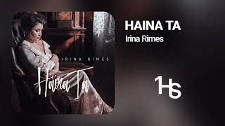 Irina Rimes  Haina Ta  1 Hour [upl. by Novyat]