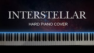 Interstellar  Hans Zimmer Advanced Piano Cover [upl. by Ahsinhoj]