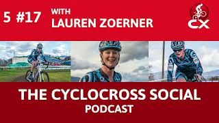 Meet Lauren Zoerner  Cyclocross Social Podcast S5E17 [upl. by Anaud]