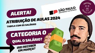 Atribuição de aulas 2024 Qual o salário do professor categoria O Veja [upl. by Airot]