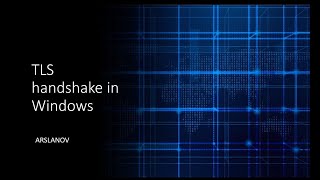 1 TLS Handshake in Windows [upl. by Gabriel]