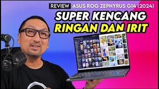 Laptop Gaming Kencang Ringan 15 KG Irit Baterai REVIEW ASUS ROG Zephyrus G14 2024 GA403 [upl. by Alliuqaj]