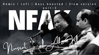 Nusrat fatah ali khan  NFAK  Sufi  lofi  remix  slow version  jukebox  playlist Pt2 nusrat [upl. by Hajidak]