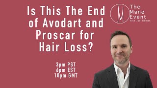 The End of Avodart For Hair Loss  The Mane Event  June 28th 2023 [upl. by Yelir]