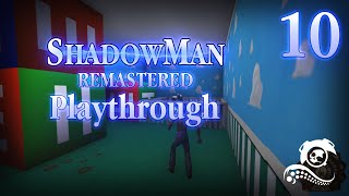 Shadow Man Remastered Playthrough  Part 10 Asylum Playrooms [upl. by Alli342]