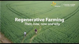 Regenerative Farming  Then Now How and Why [upl. by Tterab]