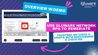 Use Gluware Network RPA to Remediate TrustSec on Cisco amp Arista with ServiceNow amp Cisco ISE [upl. by Aihcila]