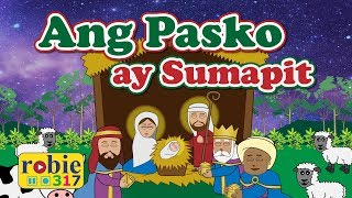 Ang Pasko Ay Sumapit  Christmas Song in the Philippines  robie317 [upl. by Nodnelg434]