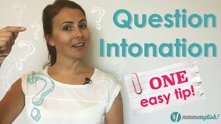 Question Intonation  One Easy Tip to Remember [upl. by Eddra]