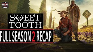 Sweet Tooth  Full Season 2 Recap [upl. by Dust]