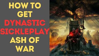 How to Get Dynastic Sickleplay Ash of War  Elden Ring [upl. by Daney]