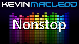 Kevin MacLeod Nonstop [upl. by Teece349]