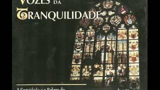 Vozes da Tranquilidade Canto Gregoriano  Voices of Tranquility Gregorian Chants CD1 [upl. by Alios]