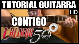 Como tocar  Contigo de Calibre 50  Tutorial Guitarra HD [upl. by Correna]