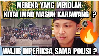 MEREKA YANG MENOLAK KIYAI IMADUDDIN MASUK KARAWANG  WAJIB DIPERIKSA SAMA POLRES KARAWANG [upl. by Ahsenar]