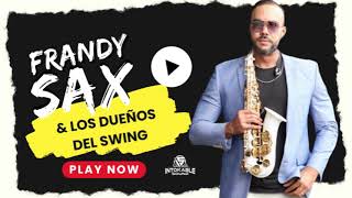 Frandy Sax Y Los Dueños Del Swing  Hipócrita 2006 [upl. by Retsub]