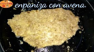 EMPANIZA CON AVENA delicioso y nutritivo [upl. by Adnamor]