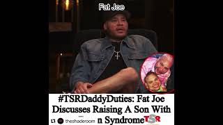 FAT JOE OPENS UP About Raising a Son with Down Syndrome [upl. by Mcclelland]