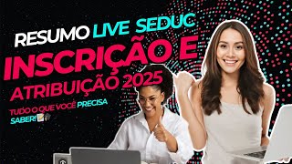 Resumo Live  INSCRIÇÃO E ATRIBUIÇÃO 2025 [upl. by Eserahc]