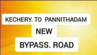 KECHERY TO PANNITHADAM BYPPAS NEW ROAD [upl. by Averil]