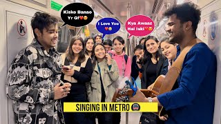 Singing Hindi Bollywood Songs In Metro With Cute Girls  Impressing Girl’s Reactions😍  Jhopdi K [upl. by Eatnoj]