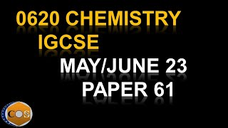 Summer 2023 0620 Chemistry paper61 0620s23qp61 IGCSE chemistry mayjune 2023 paper61 [upl. by Arihas853]