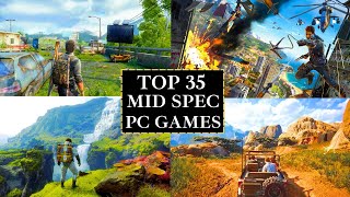 Top 35 Best Mid Spec Pc Games in 2023  4GB RAM  6GB RAM  8GB RAM  512 MB VRAM  1GB VRAM [upl. by Nedi35]