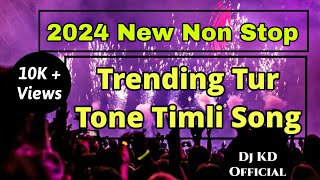 2024 New Non Stop Trending Tur Tone Timli Song  Dj KD Official [upl. by Coppock899]