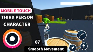 Unity Mobile Third person Character Controller  Smoothing Movement 0713 [upl. by Baptlsta]