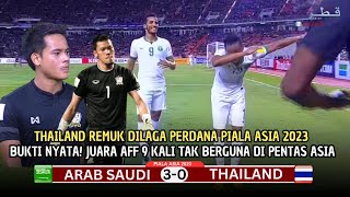 🔴SEMAKIN LEMAH  THAILAND Keok Dari ARAB SAUDI Dilaga Perdana Di Piala Asia 2023 Thailand Kesulitan [upl. by Jahncke]