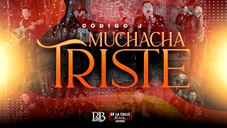 Código J  Muchacha Triste Video Oficial En Vivo [upl. by Alemap]