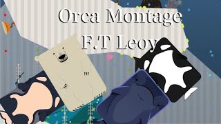 Orca Monatge Deeeepio  LeoyDeeeepio [upl. by Gnoh]