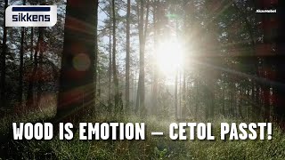 WOOD IS EMOTION – Cetol Holzschutz von Sikkens [upl. by Artina980]