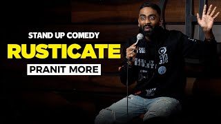 Rusticate  Stand Up Comedy Ft Pranit More [upl. by Aruat803]