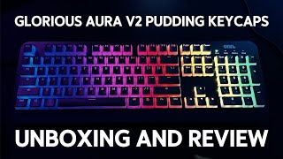 Glorious Aura V2 Pudding Keycaps Unboxing and Review [upl. by Sarine]