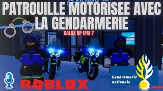 GALAX RP FA 7  PATROUILLE MOTORISEE AVEC LA GENDARMERIE NATIONALE [upl. by Enilec]