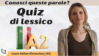 Learn Italian Elementary A2 Conosci queste parole Quiz di lessico [upl. by Bonni]