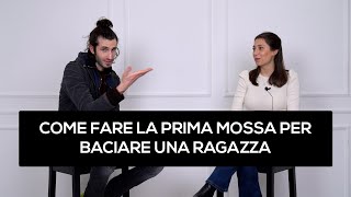 Come fare la prima mossa per baciare una ragazza [upl. by Anileh]