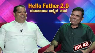 Fr Robert Dsouza on Hello Father 20  ಯಾಜಕಾಚಾ ಜಿಣಿಯೆಚಿ ಕಾಣಿ With Walter Nandalike│EP  48 [upl. by Newra]