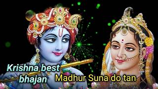 Krishna best bhajan  Madhur Suna do tan radhakrishnakrsuperhitbhajan [upl. by Yanaton]