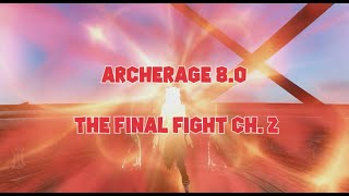 Archeage The Final Fight Ch 2 [upl. by Karisa]