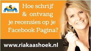 Hoe schrijf en ontvang je recensies op je Facebook Pagina [upl. by Quintessa]