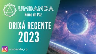 UMBANDA  Qual o ORIXÁ REGENTE 2023 [upl. by Sidky870]